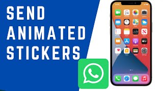 How To Send Animated Stickers in WhatsApp on iPhone [upl. by Lielos]