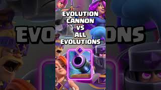 Evolution Cannon VS All Evolutions clashroyale shorts [upl. by Eliak]