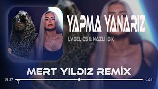 Lvbel C5 amp Nazlı Işık  Dur Yapma Yanarız  Mert Yıldız Remix  Tiktok [upl. by Isyed868]