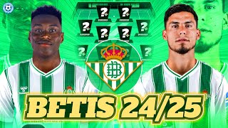 RECONSTRUCCIÓN BETIS 20242025 NUEVA ERA  FICHAJES Y ONCE IDEAL [upl. by Pedroza]