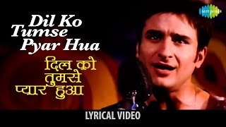 Dilko Tumse With Lyrics  दिलको तुमसे  Rehna Hai Tere Dil Mein  Saif Ali Khan Diya Mirza [upl. by Ennaeed478]