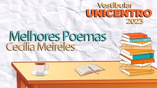 MELHORES POEMAS  Cecília Meireles  Vestibular Unicentro 2023 [upl. by Kinny]