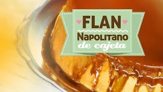 Flan Napolitano de Cajeta [upl. by Aliza]