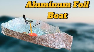 How To Make A Easy Boat With Aluminium Foil Coreless Motor Science Project [upl. by Suirada]