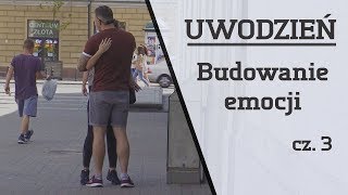 UWODZIEŃ  Jak Szybko Zbudować Emocje Cz 3 [upl. by Sokram]