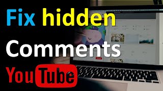 How to fix disappeared hidden or missing new YouTube comments [upl. by Toth]