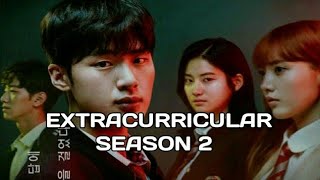 Extracurricular season 2  Netflix Renewal Status amp Release Date [upl. by Biagi372]