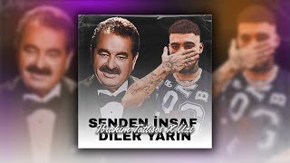 İbrahim Tatlıses X Uzi  SENDEN İNSAF DİLER YARIN mixed by Kezer Prod prod by Cihan Music [upl. by Busey]