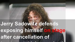 Jerry Sadowitz defends exposing himself on stage after cancellation of ‘unacceptable’ comedy sh [upl. by Javed]