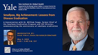 Smallpox Big Achievement Lessons from Disease Eradication  Dr Bill Foege [upl. by Rodl]