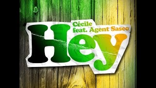 CeCile  Hey feat Agent Sasco Official Video [upl. by Loram999]