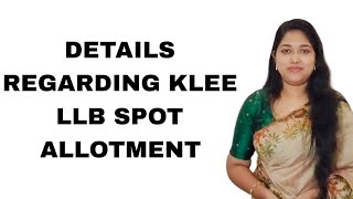 Details regarding KLEE LLB Spot Allotment [upl. by Alyt]