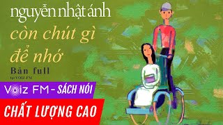 Sách nói Còn Chút Gì Để Nhớ  Nguyễn Nhật Ánh  Voiz FM [upl. by Odlanor]