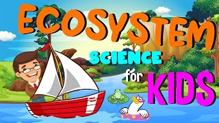 What are Ecosystems  Science for Kids [upl. by Llatsyrk]