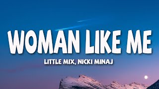 Little Mix  Woman Like Me Lyrics ft Nicki Minaj [upl. by Pinkerton773]