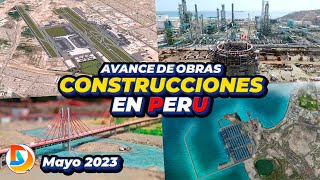 Construcciones en Perú  Avances Mayo de 2023 [upl. by Huba]