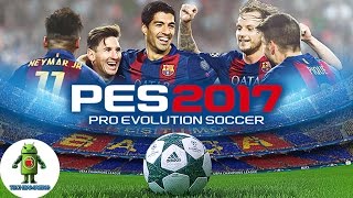 PES 2017  PRO EVOLUTION SOCCER iOS  Android Gameplay HD [upl. by Elmajian]