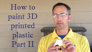 How to paint 3D printed plastic Part II [upl. by Buchanan]