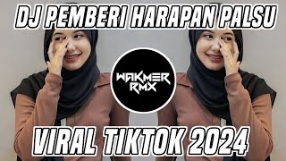 DJ PEMBERI HARAPAN PALSU SLOWED  VIRAL TIKTOK 2024 [upl. by Stern]