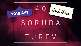 40 SORUDA TÜREV MATEMATİK SORU ÇÖZÜMÜ YKS AYT [upl. by Barnet971]