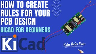 KiCad Tutorial  Setting up your clearance and track width rules for your PCB Design [upl. by Lustick836]