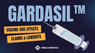 Gardasil Lawsuits  HPV Vaccine Side Effects Claims  Riddle amp Brantley [upl. by Verne512]