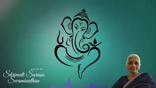 Sarasas Swaras  Series No 1  INTRO amp GANAPATHY SWARAS by Shrimati Sarasa Swaminathan [upl. by Lemak]