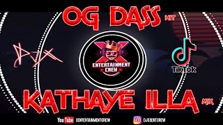 DJX Kathaye Illa Mix  OG Dass Hit [upl. by Dalpe856]