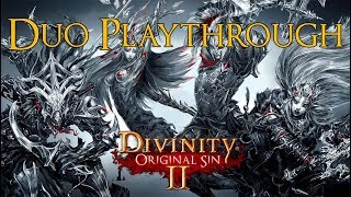 Divinity Original Sin II  Duo Playthrough Part 1 Fort Joy [upl. by Nylzzaj]