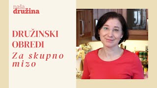 Naša Družina  Družinski obredi  Za skupno mizo z Mojco Koman [upl. by Stepha]