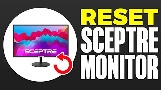 How To Reset Sceptre Monitor [upl. by Grantland]