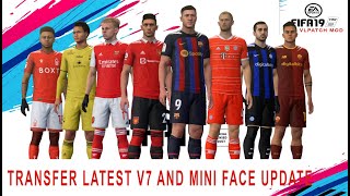 FIFA 19  LATEST SQUAD 20222023 V7 AND MINI FACE UPDATE  FIFA VLPATCH MOD [upl. by Yared]