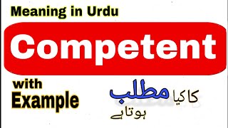 Competent meaning in UrduHindi  Competent ka matlab Kya hota hai What is the meaning of Competent [upl. by Andromache]