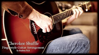 Cherokee Shuffle  Guitar Fingerstyle  Fingerpicking Arrangement Bluegrass Traditional [upl. by Ilujna535]