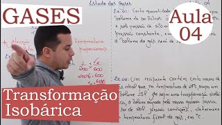 Estudo dos Gases  Aula 04 TRANSFORMAÇÃO ISOBÁRICA [upl. by Saimon]