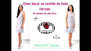 Cómo hacer un vestido de fiesta forrado en menos de una hora Tutorial DIY costura Dress bridal [upl. by Lars321]