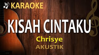 Kisah Cintaku  Chrisye  Karaoke Akustik [upl. by Lahsram785]