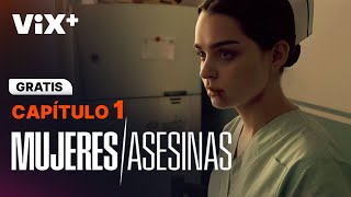 Mujeres Asesinas 2022  Capítulo 1  GRATIS  ViX [upl. by Idolah29]