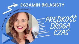 EGZAMIN ÓSMOKLASISTY 2025  prędkość droga czas [upl. by Simonsen]