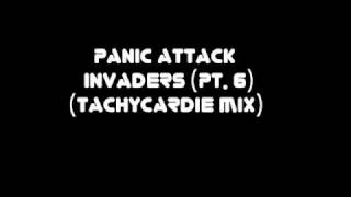 Panic Attack  Invaders Pt 6 Tachycardie Mix [upl. by Leziar]