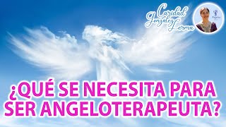 ¿Qué se necesita para ser Angeloterapeuta [upl. by Akener668]