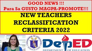 GOOD NEWS  Para Sa GUSTO MAGPAPROMOTE NEW TEACHERS RECLASSIFICATION CRITERIA 2022wildtvoreg [upl. by Holland]