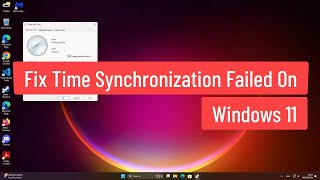 Fix Time Synchronization Failed On Windows 11 [upl. by Fraze]