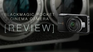 Blackmagic Pocket Cinema Camera Review [upl. by Mayes857]