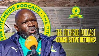 The Pitchside Podcast Welcomes Back Steve Komphela 🙌 [upl. by Hunger505]