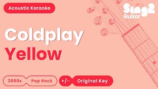 Coldplay  Yellow Acoustic Karaoke [upl. by Kiyohara349]