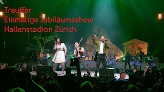 Trauffer  Einmalige Jubiläumsshow  Zürich Hallenstadion  23112018 [upl. by Ulda]