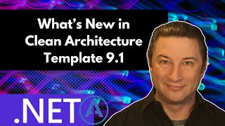 Whats New in Clean Architecture Template 91 [upl. by Arri587]