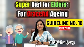 Episode 16 NutrientRich Diet for Elders Boost Health Wellness amp Graceful Aging By Dr Richa Garg [upl. by Weisbart]