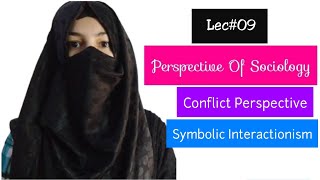 Major Sociological Perspective  Conflict perspective  Symbolic Interactionism  Sociology [upl. by Yrffoeg270]